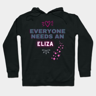 Eliza Name Design Everyone Needs An Eliza Hoodie